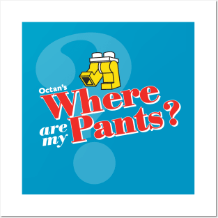 Where Are My Pants? Posters and Art